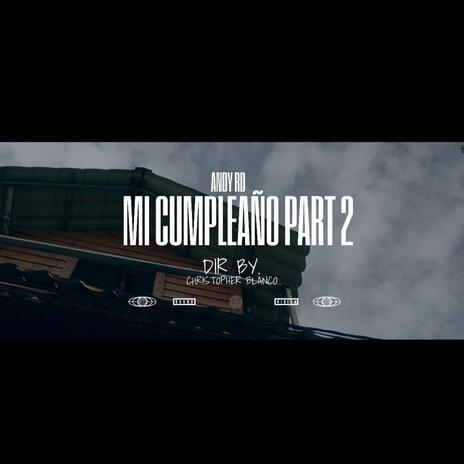 MI CUMPLEAÑOS PARTE 2 | Boomplay Music