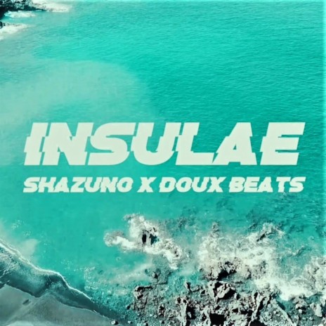 Insulae ft. Doux Beats