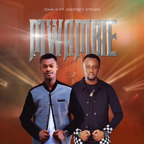 Mwambie ft. Godfrey Steven | Boomplay Music