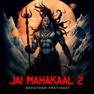 Jai Mahakaal 2