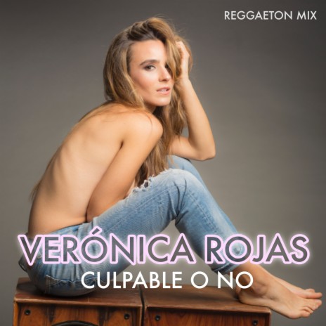 Culpable o no (Reggaeton Mix)