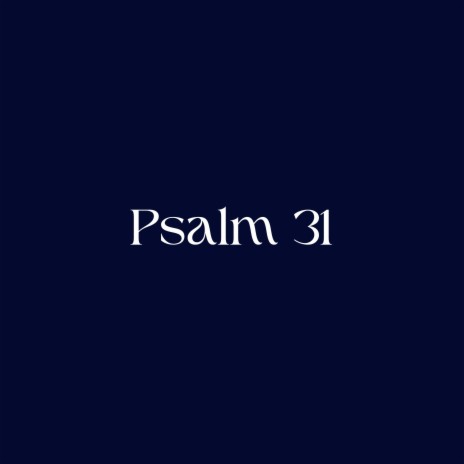 Psalm 31