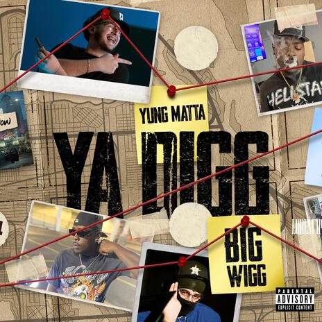 Ya Digg ft. Big Wigg | Boomplay Music