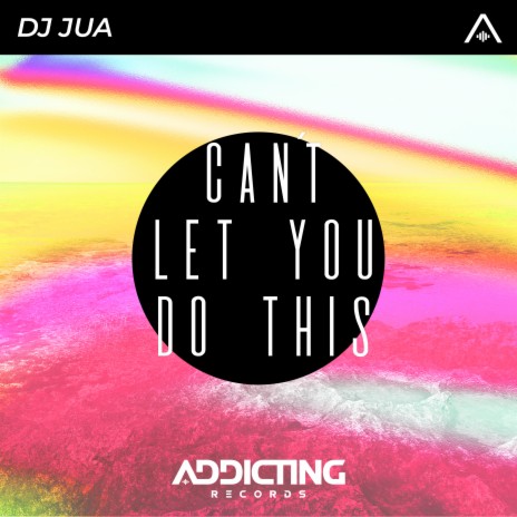 Can't Let You Do This | Boomplay Music