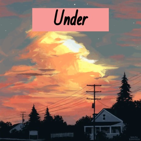 Under ft. By RelaxingX