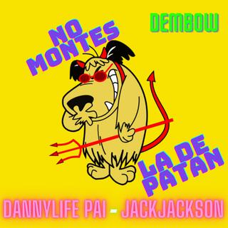 No montes la de patan ft. Jack Jackson lyrics | Boomplay Music