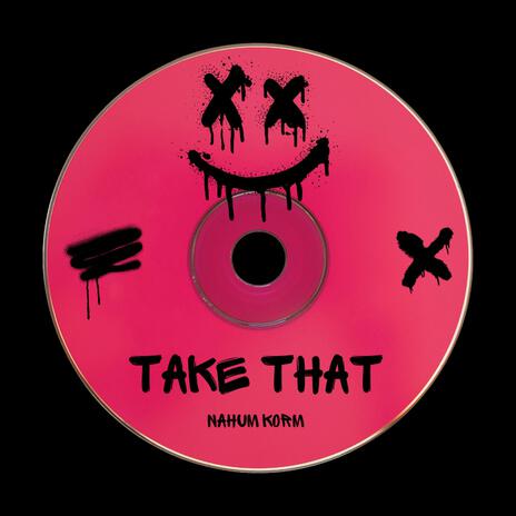 Take That | Boomplay Music