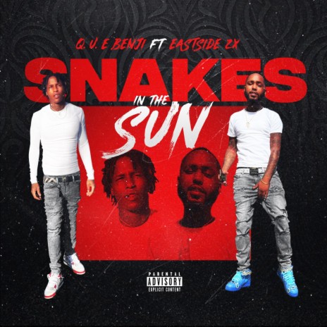 Snakes in the sun ft. Eastside 2x