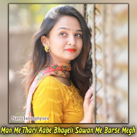 Man Me Thari Aabe Bhayeli Sawan Me Barse Megh | Boomplay Music