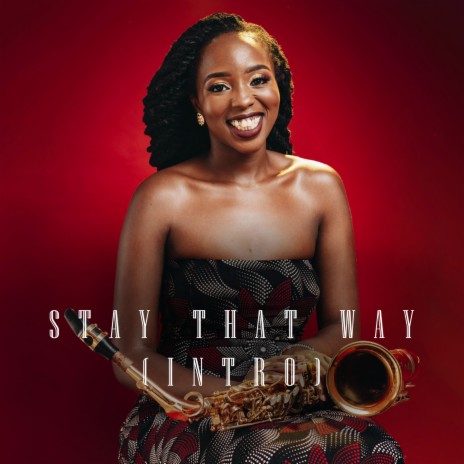 Stay That Way (Intro) | Boomplay Music