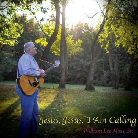 Jesus, Jesus, I Am Calling | Boomplay Music