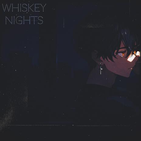 Whiskey Night's | Boomplay Music