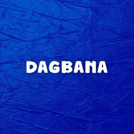 Dagbana | Boomplay Music