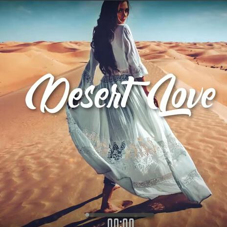 Desert love | Boomplay Music