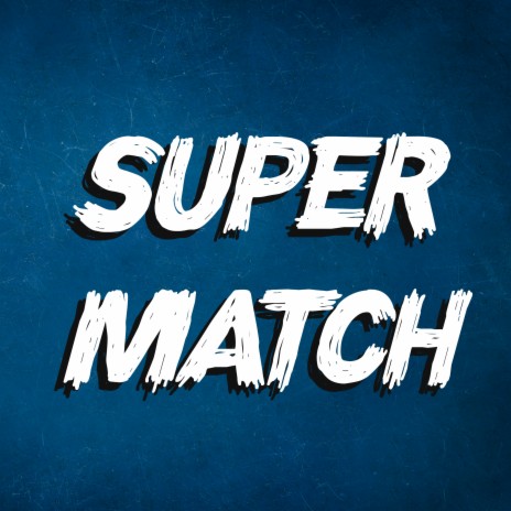 Super Match | Boomplay Music