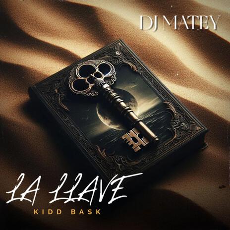 LA LLAVE ft. Kidd Bask | Boomplay Music