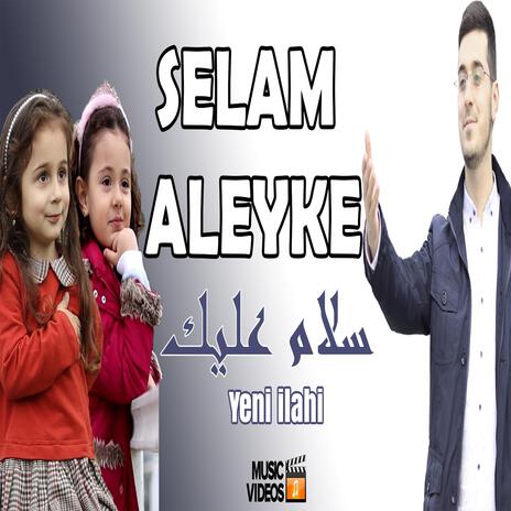 Selam Aleyke | Boomplay Music