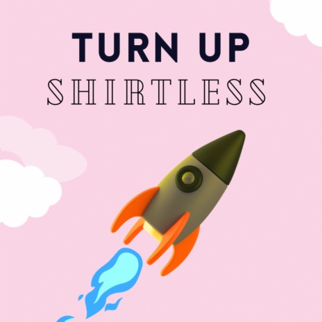 Turn Up | Boomplay Music