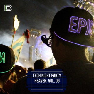 Tech Night Party Heaven, Vol. 06