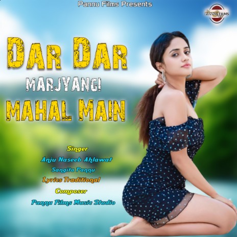 Dar Dar Marjyangi Mahal Main ft. Sangita Pannu | Boomplay Music