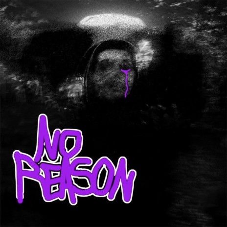 no reason | Boomplay Music