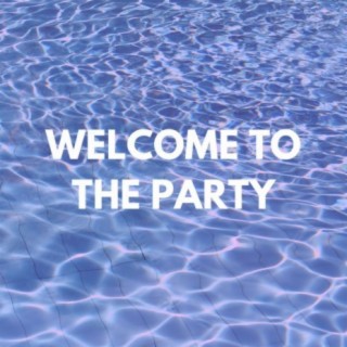 Welcome to the Party