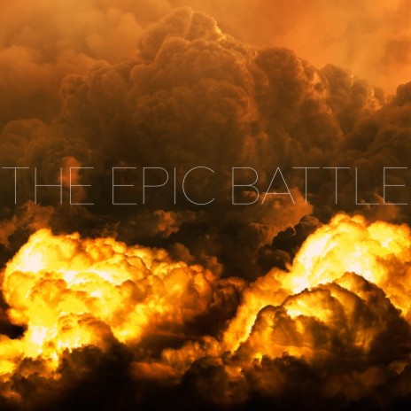 The Epic Battle (Original Soundtrack) | Boomplay Music