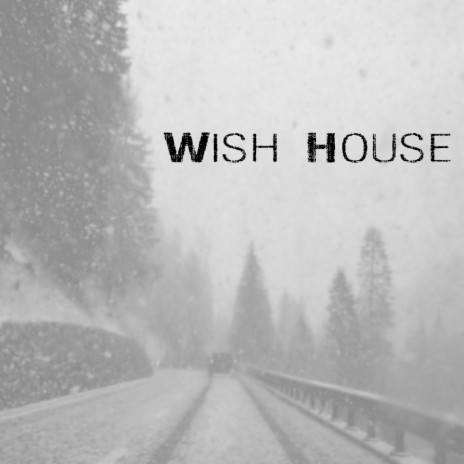 Wish House | Boomplay Music