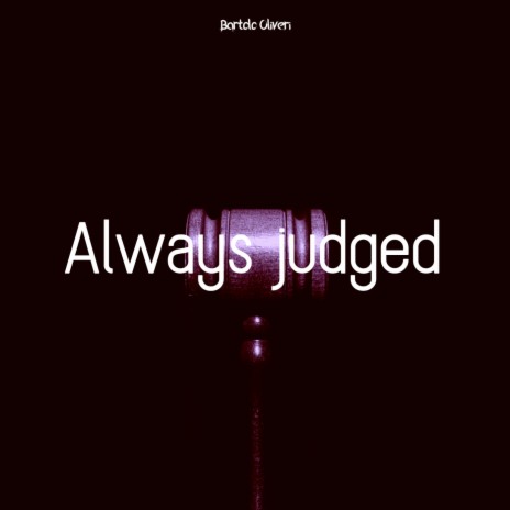 Always judged | Boomplay Music