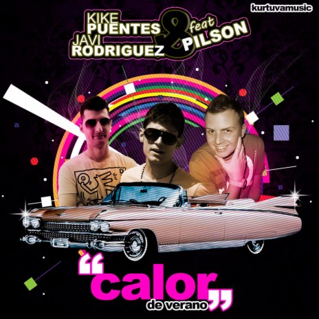 Calor de verano ft. Javi Rodriguez & Pilson | Boomplay Music