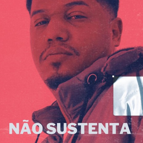 Não Sustenta | Boomplay Music