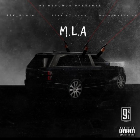 M.L.A ft. 92k_Homie & AlexisTionna | Boomplay Music