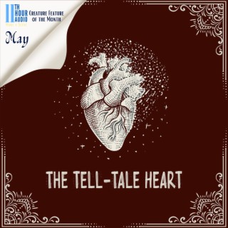 11th Hour Audio - Creature Feature of the Month - The Tell-Tale Heart