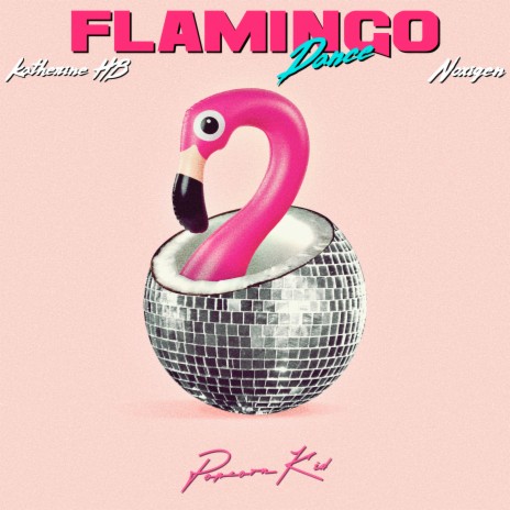 Flamingo Dance ft. Katherine Hb & Noxigen | Boomplay Music