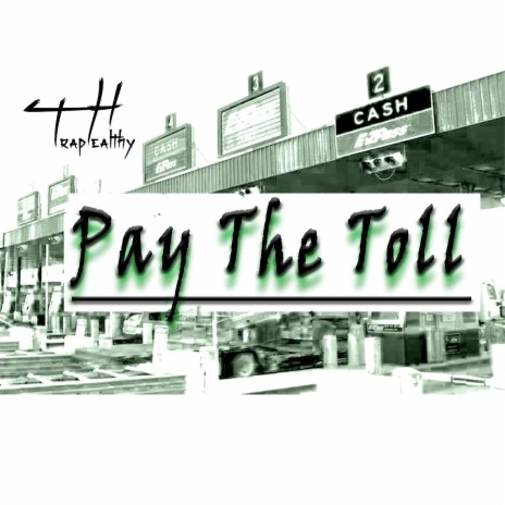 Pay The Toll ft. TrapHealthy | Boomplay Music