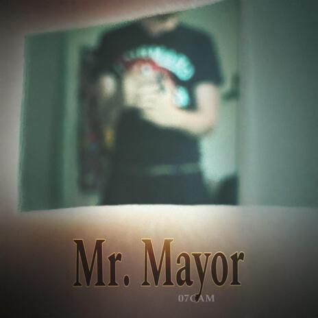 Mr. Mayor | Boomplay Music