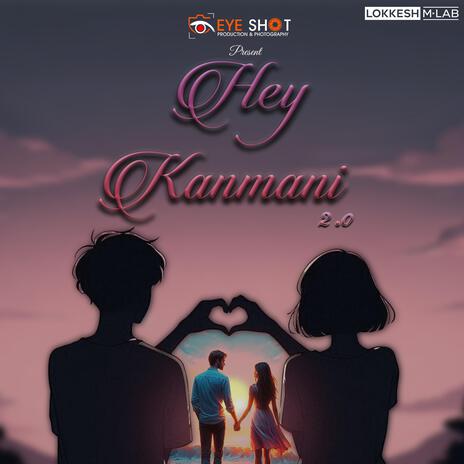 Hey Kanmani 2.0 ft. Kritikraj & Deepakshan | Boomplay Music