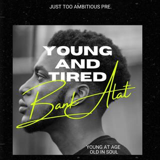 Young and Tired lyrics | Boomplay Music