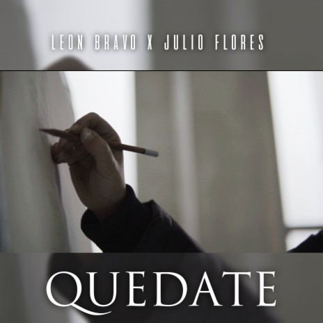 Quédate ft. Julio Flores | Boomplay Music