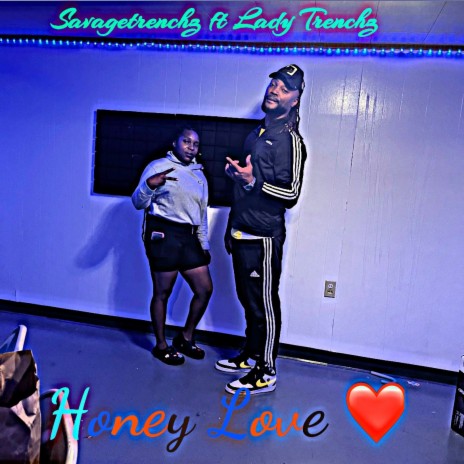 Honey love ft. Lady trenchz