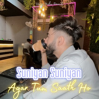 Suniyan Suniyan X Agar Tum Saath Ho