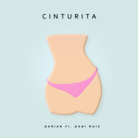 Cinturita ft. Dani Ruiz | Boomplay Music