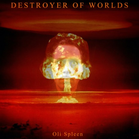 Destroyer of Worlds | Boomplay Music