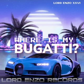 Where Is My Bugatti?