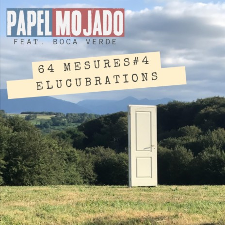 64 Mesures #4 - Elucubrations ft. Boca Verde | Boomplay Music