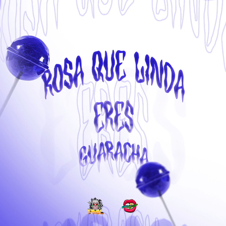 Rosa Que Linda Eres (Guaracha) ft. El Kaio & Dj Luciano Troncoso | Boomplay Music