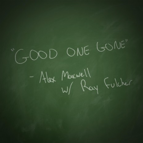 Good One Gone ft. Ray Fulcher | Boomplay Music