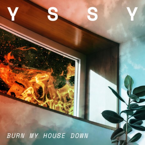 Burn My House Down | Boomplay Music