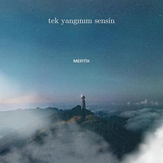 Tek Yangınım Sensin lyrics | Boomplay Music