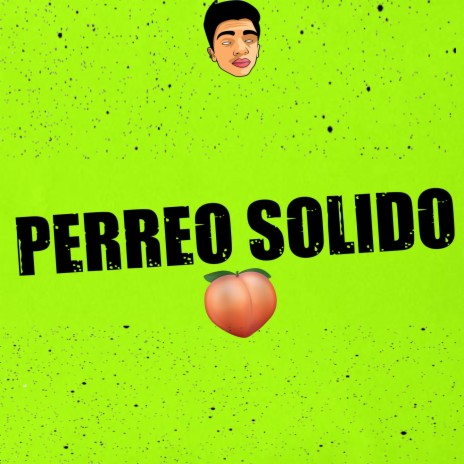Perreo Solido | Boomplay Music